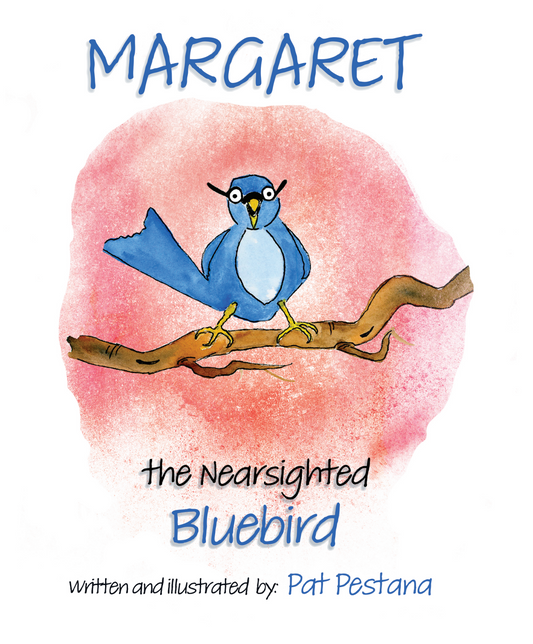 Margaret The Nearsighted Bluebird - Children's Book